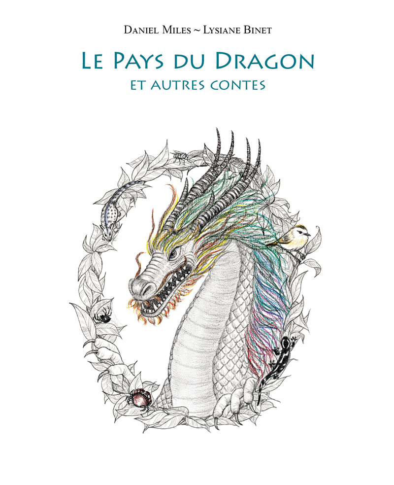 Le Pays du Dragon et autres contes, de Daniel Miles et Lysiane Binet